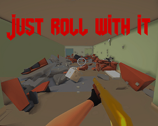 Just Roll With It